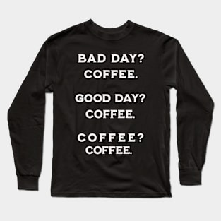 Coffee gift for coffee lovers Long Sleeve T-Shirt